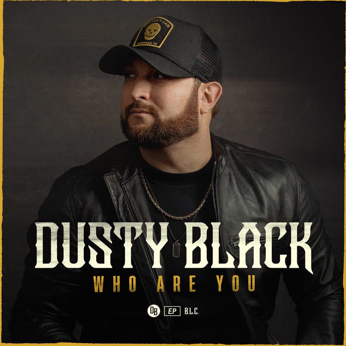 Dusty Black's Debut EP, 'Who Are You,' Available Now