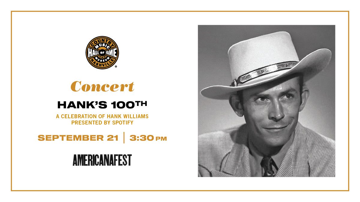 Country Music Hall Of Fame To Host Hank Williams' 100th Birthday Concert -  MusicRow.com, image size:1200x675